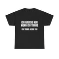 ICH RAUCHE NUR WENN ICH TRINKE – T-SHIRT