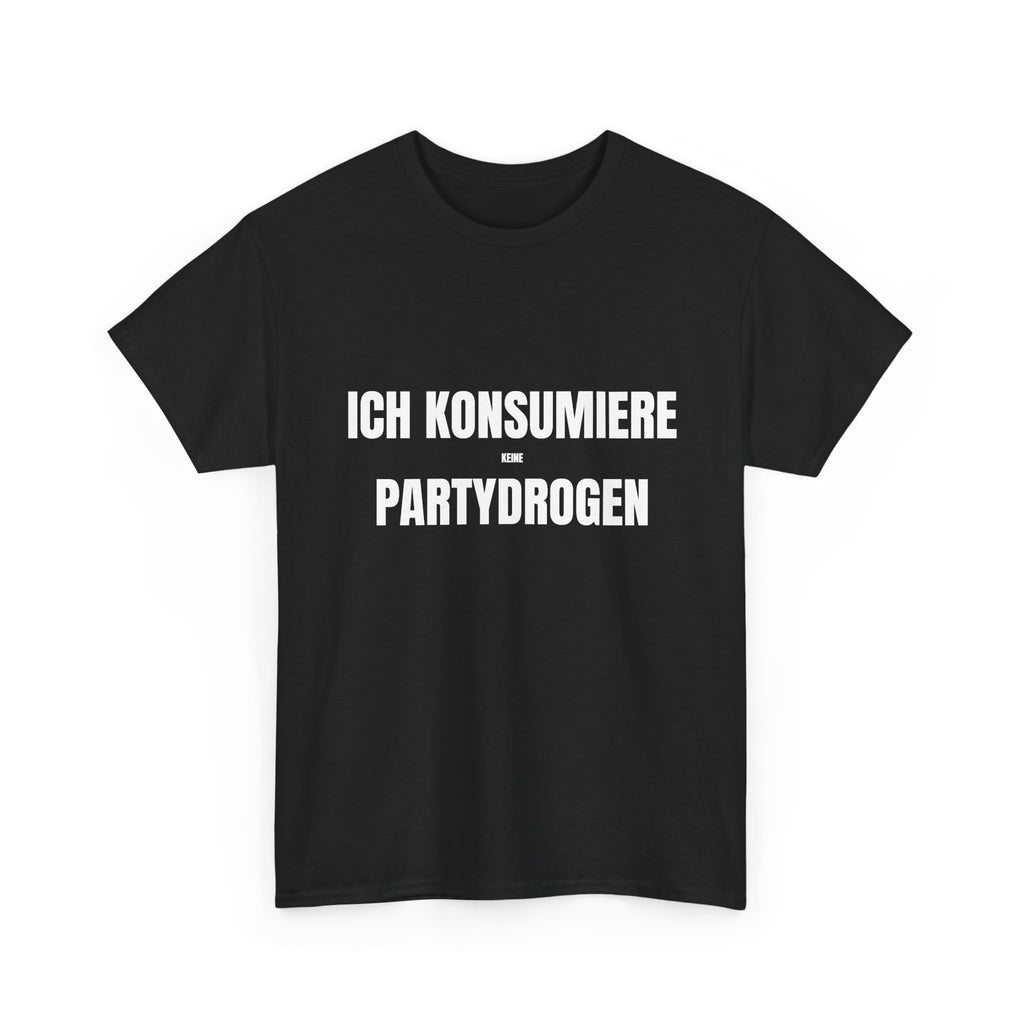 ICH KONSUMIERE PARTYDROGEN – T-SHIRT