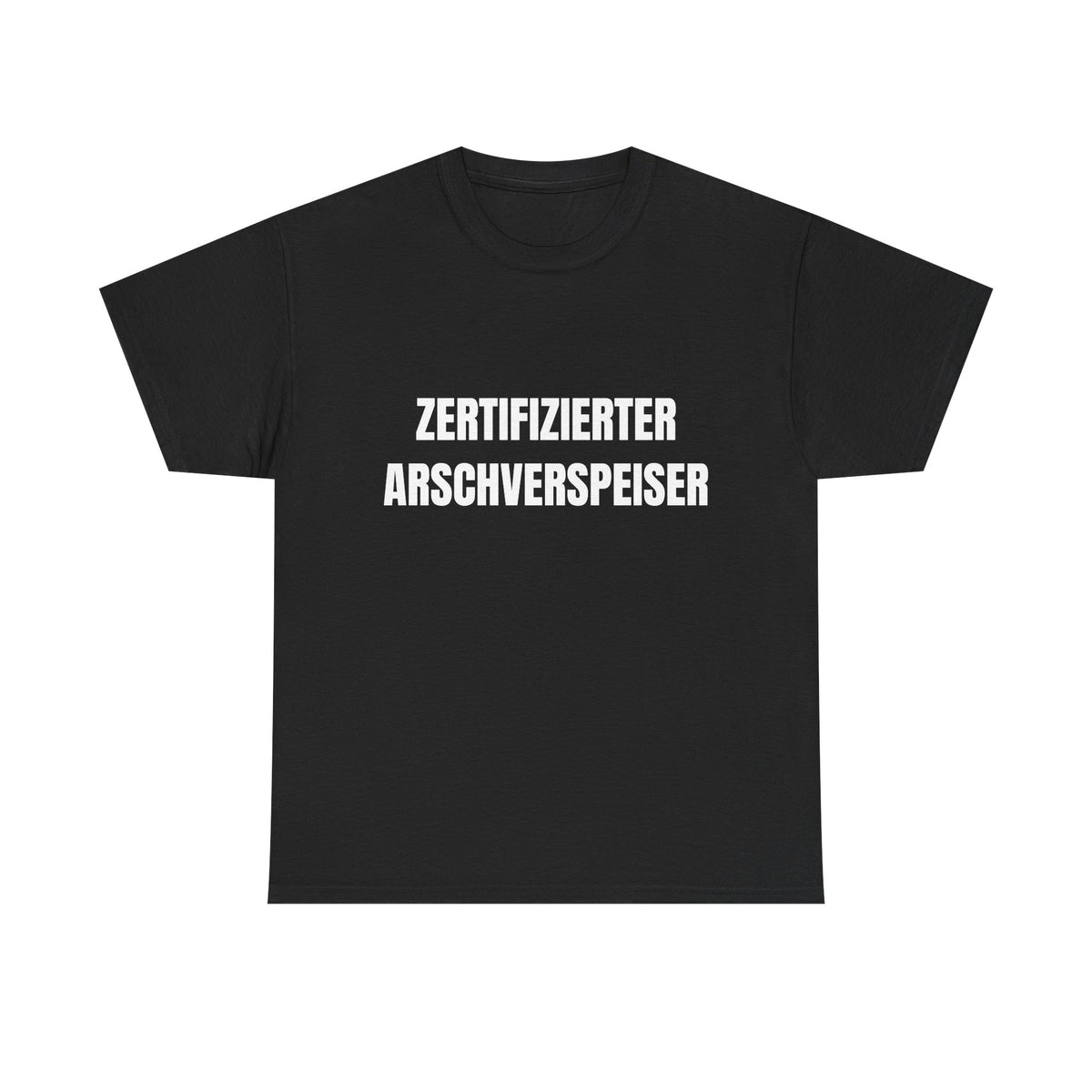 ZERTIFIZIERTER ARSCHVERSPEISER – T-SHIRT