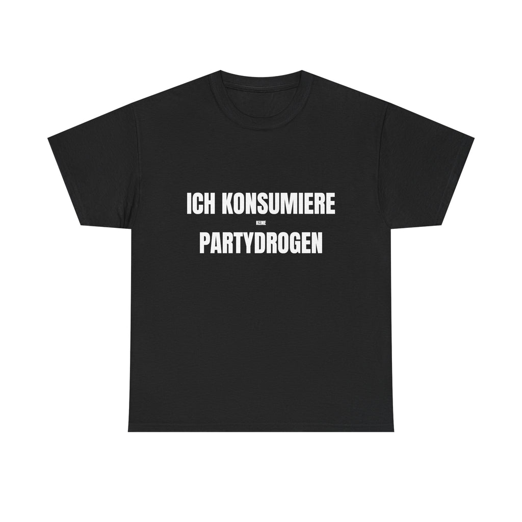 ICH KONSUMIERE PARTYDROGEN – T-SHIRT